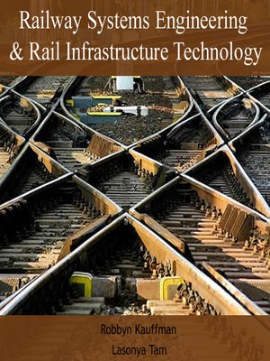 cover image of Railway Systems Engineering & Rail Infrastructure Technology